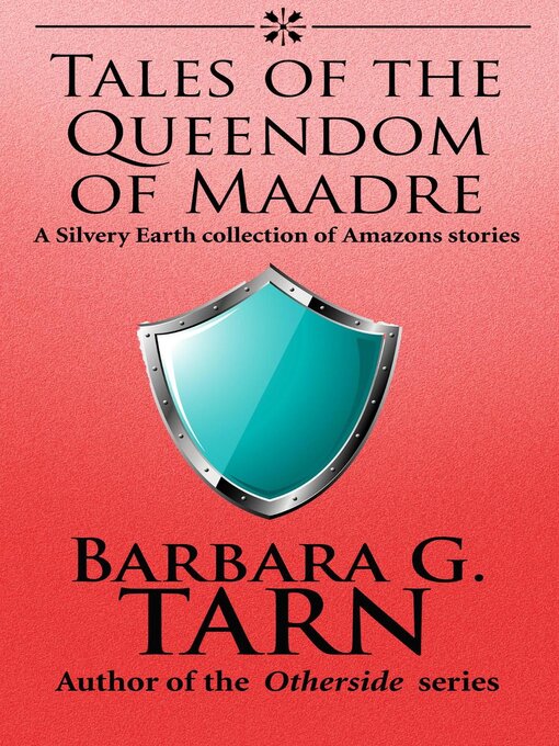 Title details for Tales of the Queendom of Maadre by Barbara G.Tarn - Available